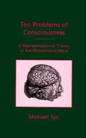 Ten Problems of Consciousness: A Representational Theory of the Phenomenal Mind cover