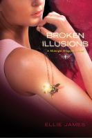 Broken Illusions : A Midnight Dragonfly Novel cover