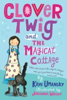 Clover Twig and the Magical Cottage cover