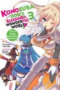 Konosuba: God's Blessing on This Wonderful World!, Vol. 3 (light Novel) : You_re Being Summoned, Darkness cover