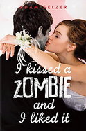 I Kissed a Zombie, and I Liked It cover