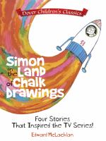 Simon in the Land of Chalk Drawings : Four Stories That Inspired the TV Series! cover