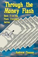 Through the Money Flash : Book 2 in the Flash Travelers Series cover
