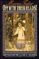 Off with Their Heads!: Fairy Tales and the Culture of Childhood cover