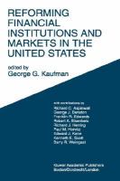 Reforming Financial Institutions and Markets in the United States Towards Rebuilding a Safe and More Efficient System cover