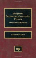 Integrated Engineering/Construction Projects Proposal to Completion cover