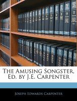 The Amusing Songster, Ed by J E Carpenter cover