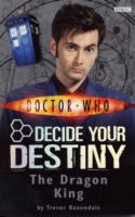 Doctor Who: The Dragon King: Decide Your Destiny: Story 3 cover