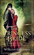 The Princess Bride S. Morgenstern's Classic Tale of True Love and High Adventure cover