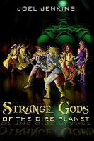 Strange Gods of the Dire Planet cover
