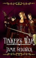 Tinker's War : Book 2 of 'the Tinkerer's Daughter cover