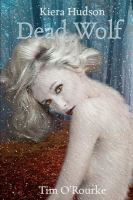 Dead Wolf : Kiera Hudson (Series Two) Book 5 cover