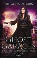 Ghost Garages : A Boston Technowitch Novel cover
