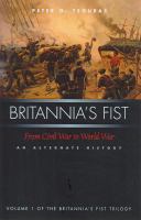 Britannia's Fist From Civil War to World War an Alternate History cover