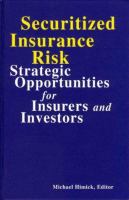 Securitized Insurance Risk Strategic Opportunities for Insureres and Investors cover