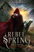 Rebel Spring : A Falling Kingdoms Novel cover