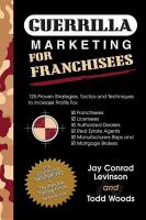 Guerrilla Marketing Mastery for Franchisees  (volume7) cover