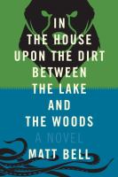In the House upon the Dirt Between the Lake and the Woods cover