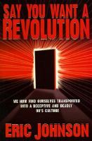 Say You Want a Revolution: We Now Find Ourselves Transported Into a Deceptive and Deadly 90's Culture cover