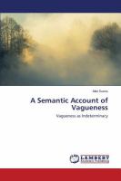 A Semantic Account of Vagueness cover
