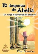 El Despertar De Abelia/ Abelia's Awakening cover