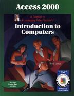 Access 2000 Tutorial to Accompany Peter Nortons Introduction to Computers cover