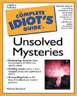 The Complete Idiot's Guide to Unsolved Mysteries cover