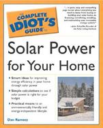 Complete Idiot's Guide to Solar Power for Your Home cover