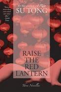 Raise the Red Lantern Three Novellas cover