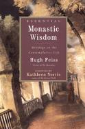 Essential Monastic Wisdom: Writings on the Contemplative Life cover