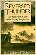 Reversed Thunder The Revelation of John and the Praying Imagination cover