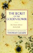 The Secret of the Golden Flower The Classic Chinese Book of Life cover