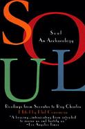 Soul An Archaeology  Readings from Socrates to Ray Charles cover