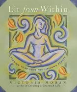 Lit from Within A Simple Guide to the Art of Inner Beauty cover