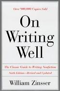 On Writing Well The Classic Guide to Writing Nonfiction cover