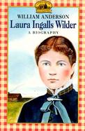 Laura Ingalls Wilder A Biography cover