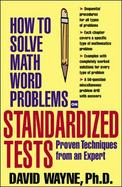 How to Solve Math Word Problems on Standardized Tests cover