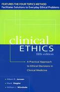 Clinical Ethics A Practical Approach to Ethical Decisions in Clinical Medicine cover