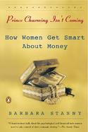 Prince Charming Isn't Coming How Women Get Smart About Money cover