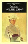 Lady with Lapdog: And Other Stories cover