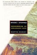Where I Stopped: Remembering a Adolescent Rape cover