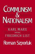 Communism and Nationalism Karl Marx Versus Friedrich List cover