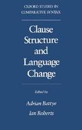 Clause Structure and Language Change cover