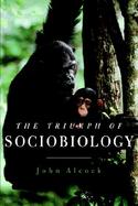 The Triumph of Sociobiology cover