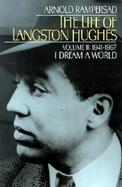 The Life of Langston Hughes I Dream a World  1941-1967 (volume2) cover
