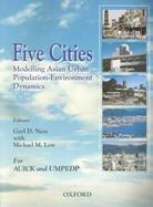 Five Cities: Studies in Asian Urban Population Environment Dynamics cover