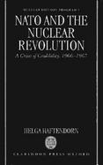 NATO and the Nuclear Revolution A Crisis of Credibility, 1966-1967 cover