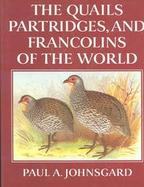 The Quails, Partridges, and Francolins of the World cover