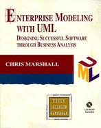 Enterprise Modeling With Uml Designing Successful Software Through Business Analysis cover