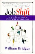 Jobshift How to Prosper in a Workplace Without Jobs cover